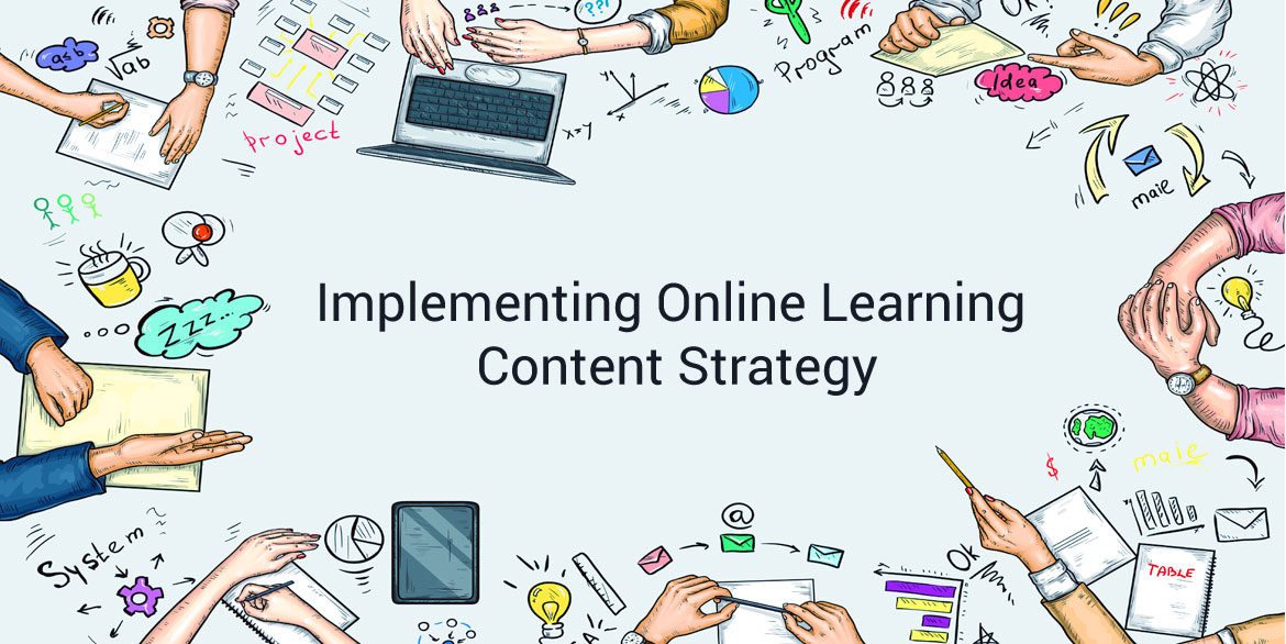 Implementing Online Learning Content Strategy